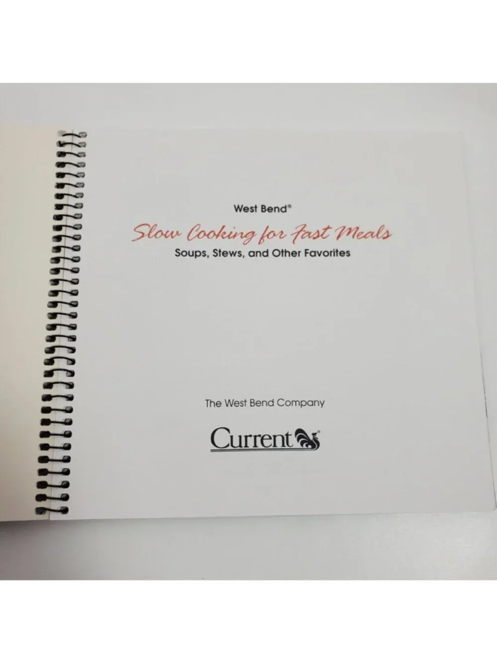 West Bend Slow Cooking For Fast Meals Spiral Bound Cookbook Recipe Book